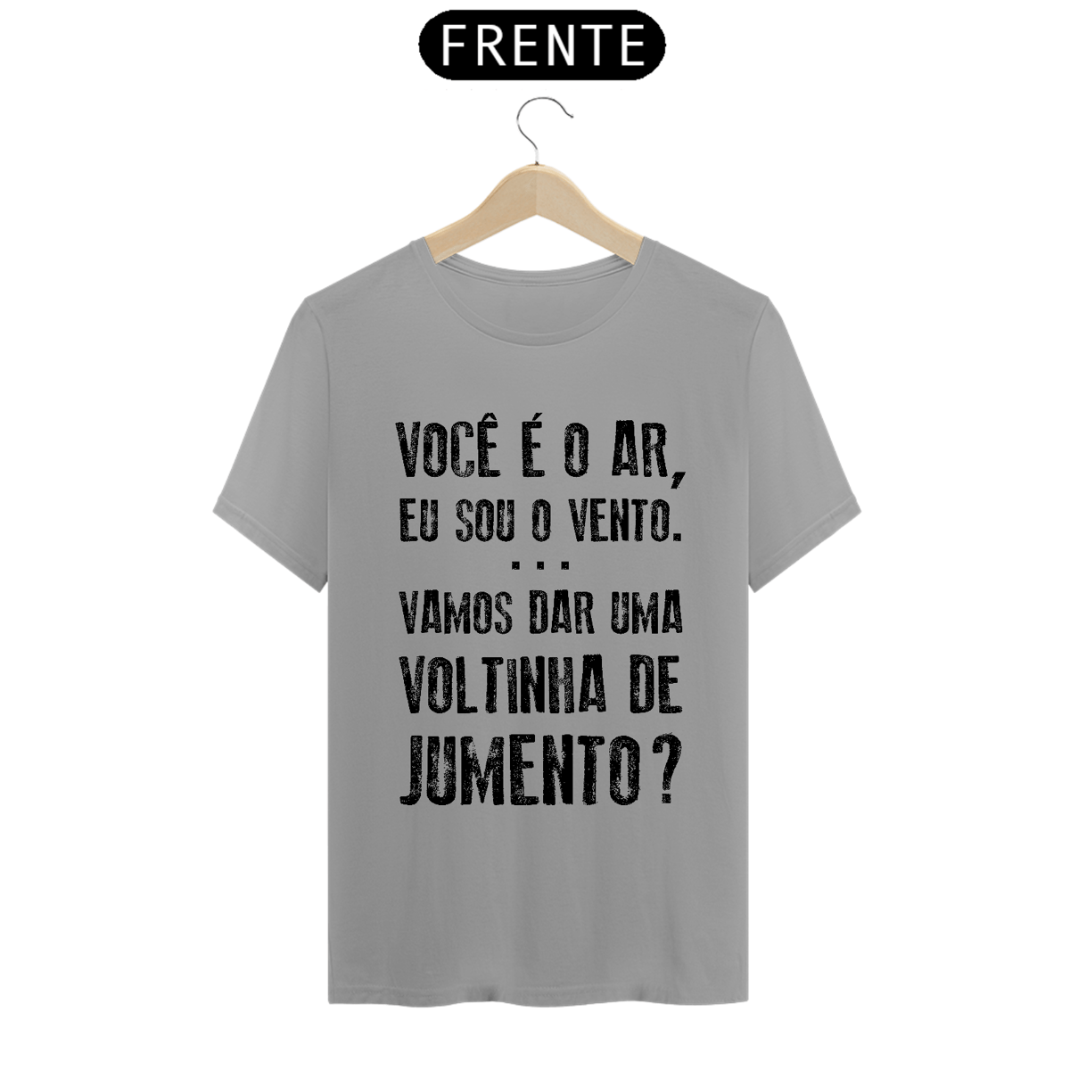 Nome do produto: T-Shirt Frases Você é o Ar eu sou vento...