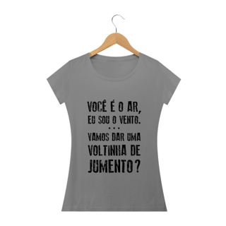 Nome do produto Camiseta Feminina Frases Voce e o ar eu sou o vento ........