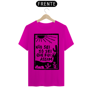 Nome do produto T-Shirt Frase Não sei so sei que foi assim