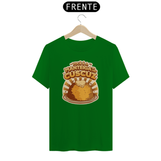 Nome do produto T-Shirt Voce [e a Manteiga do meu Cuscuz