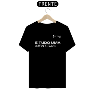 Nome do produtoÉ tudo uma mentira