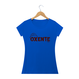 Nome do produto BABY LOOK OXENTE - QUALITY