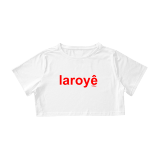 Nome do produto CROPPED LAROYÊ