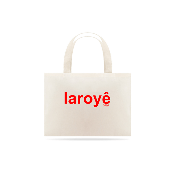 ECOBAG LAROYÊ