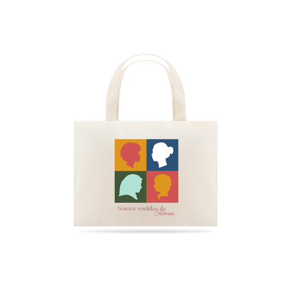 Eco Bag Somos Vestidas de Histórias