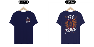 Nome do produto Camisa Temer o que