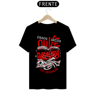Camisa Ossos secos ouve a Palavra 