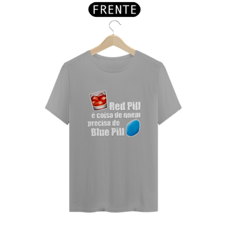 Nome do produto Camiseta Red Pill/Blue Pill - Letra branca