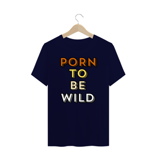 Nome do produto Porn To Be Wild - Plus Size