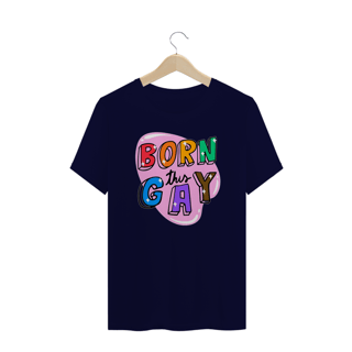 Nome do produto Born This Gay -  Plus Size