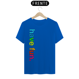 Nome do produto Have Fun - Quality