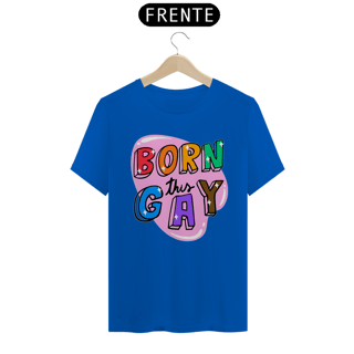 Nome do produto Born This Gay - Quality