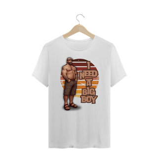 Nome do produto Need a Big Boy - Plus Size