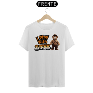 Nome do produto I Play With Bears - Quality