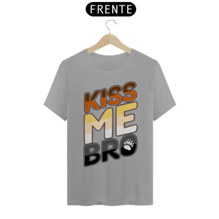 Nome do produto Kiss me Bro - Quality