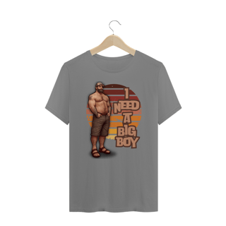 Nome do produto Need a Big Boy - Plus Size