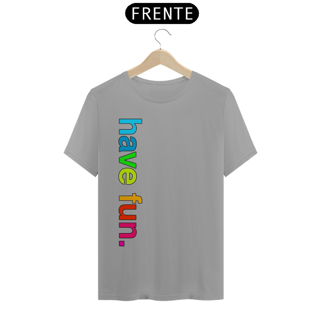 Nome do produto Have Fun - Quality