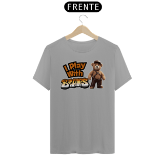Nome do produto I Play With Bears - Quality