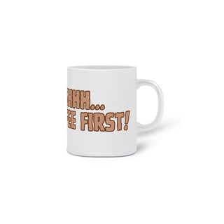 Nome do produto Coffee First - Caneca