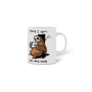 Nome do produto Preguiça ocupada - Caneca