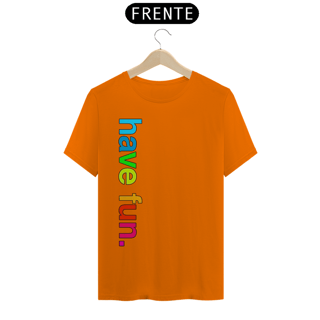 Nome do produto Have Fun - Quality