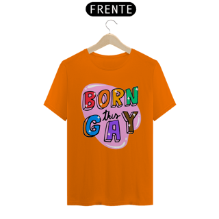 Nome do produto Born This Gay - Quality