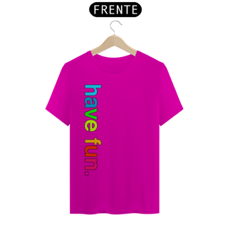 Nome do produto Have Fun - Quality