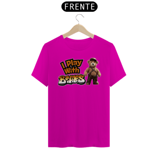 Nome do produto I Play With Bears - Quality