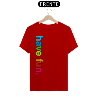 Nome do produto Have Fun - Quality