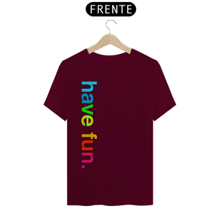 Nome do produto Have Fun - Quality