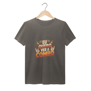 CAMISETA ESTONADA - EU QUERO VER A COMBO