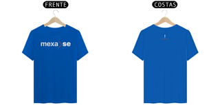 Nome do produto Camiseta Mexa-SE