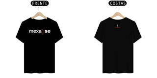 Nome do produto Camiseta Mexa-SE