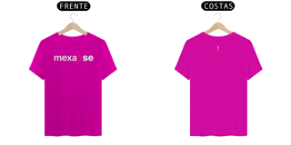 Nome do produto Camiseta Mexa-SE