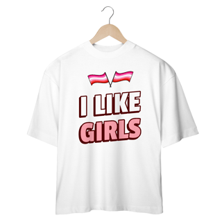Nome do produto OVERDIZED I LIKE GIRLS