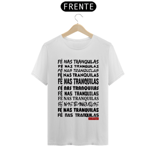 Camiseta Fé Nas Tranquilas