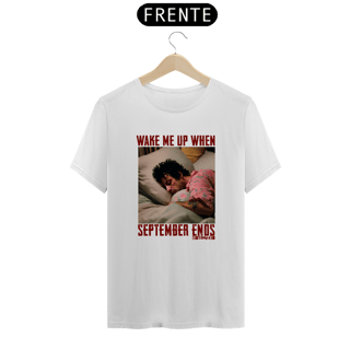 Camiseta Wake Me Up When September Ends