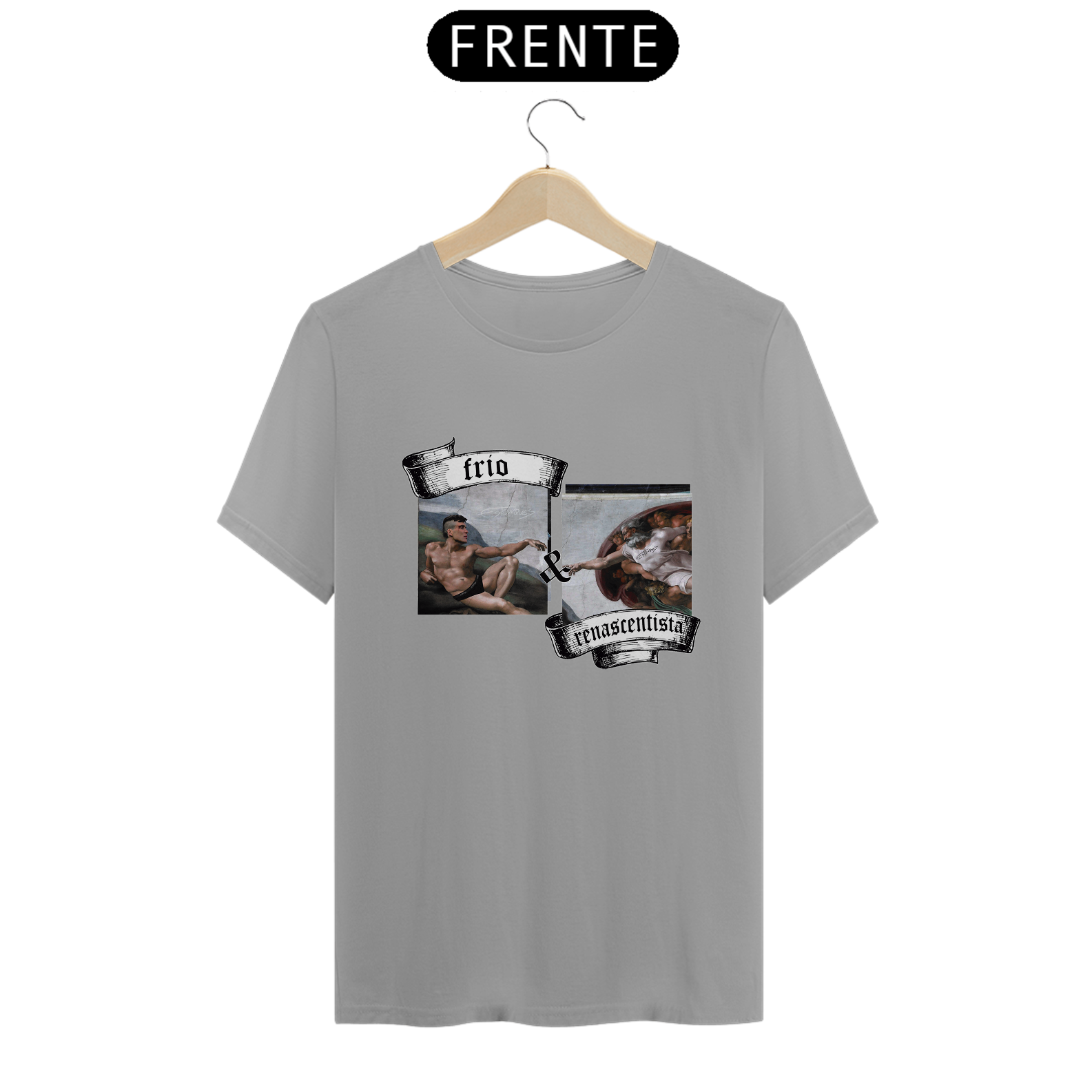 Camiseta Frio e Renascentista