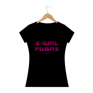 Camiseta Baby Long e-Girl Pobre