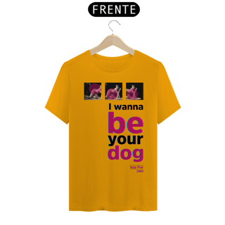 Nome do produto I wanna be your dog