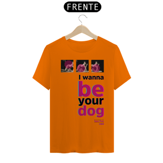 Nome do produto I wanna be your dog
