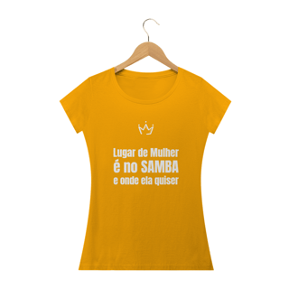 Nome do produto Camiseta Lugar de Mulher é no Samba 