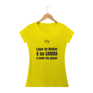 Nome do produto Camiseta Lugar de Mulher é no Samba