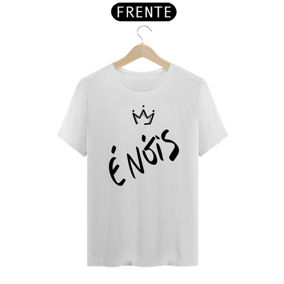 Camiseta É nóis Negrosim