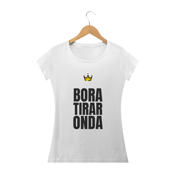 Camiseta Bora Tirar Onda 
