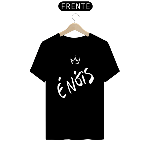 Camiseta É nóis  Negrosim