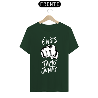 Nome do produto Camiseta é nóis tamo junto Negrosim