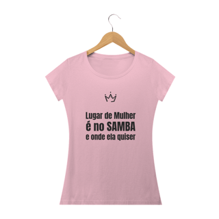 Nome do produto Camiseta Lugar de Mulher é no Samba