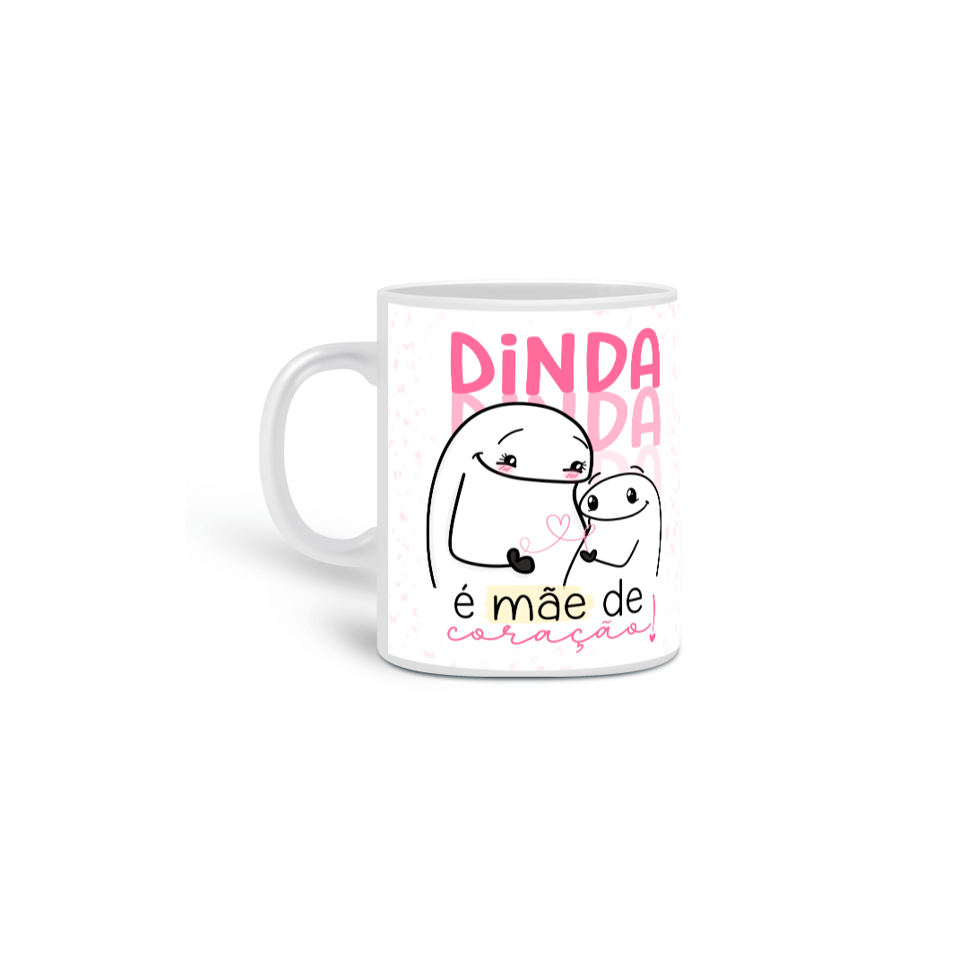 Dinda é Mãe de Coração