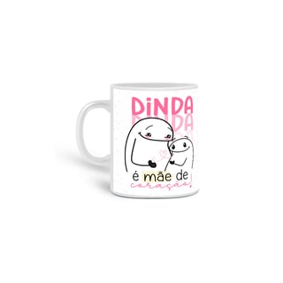 Dinda é Mãe de Coração